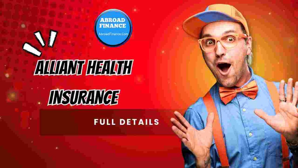 Alliant Health Insurance – Complete Guide for 2025