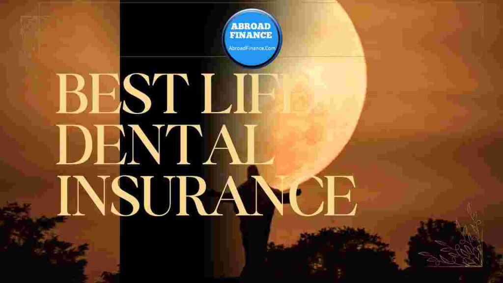 Best Life Dental Insurance – Complete Guide for 2025