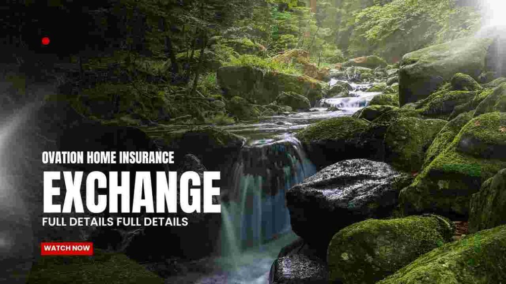 Ovation Home Insurance Exchange – Complete Guide for 2025