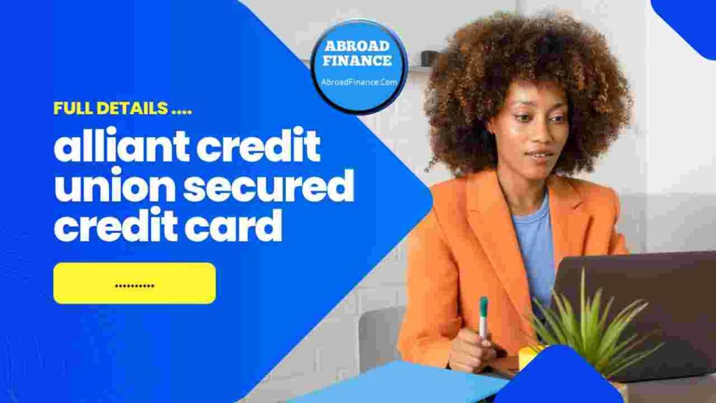 Alliant Credit Union Secured Credit Card – Complete Guide for 2025