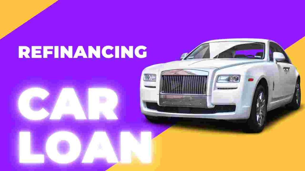 Refinancing a Car Loan – Complete Guide 2025