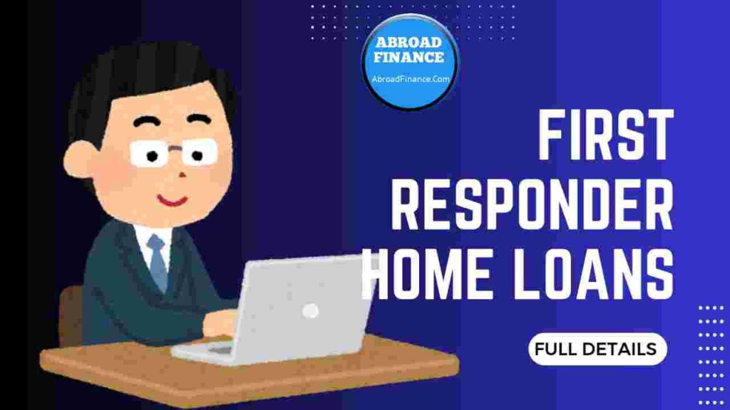 First Responder Home Loans – Complete Guide for 2025