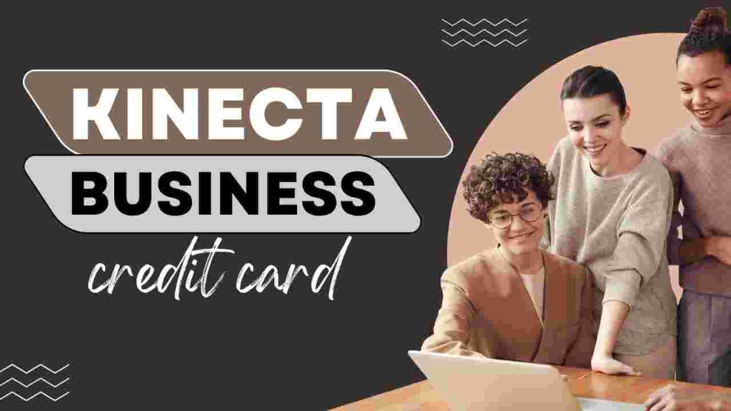 Kinecta Business Credit Card – Complete Guide for 2025