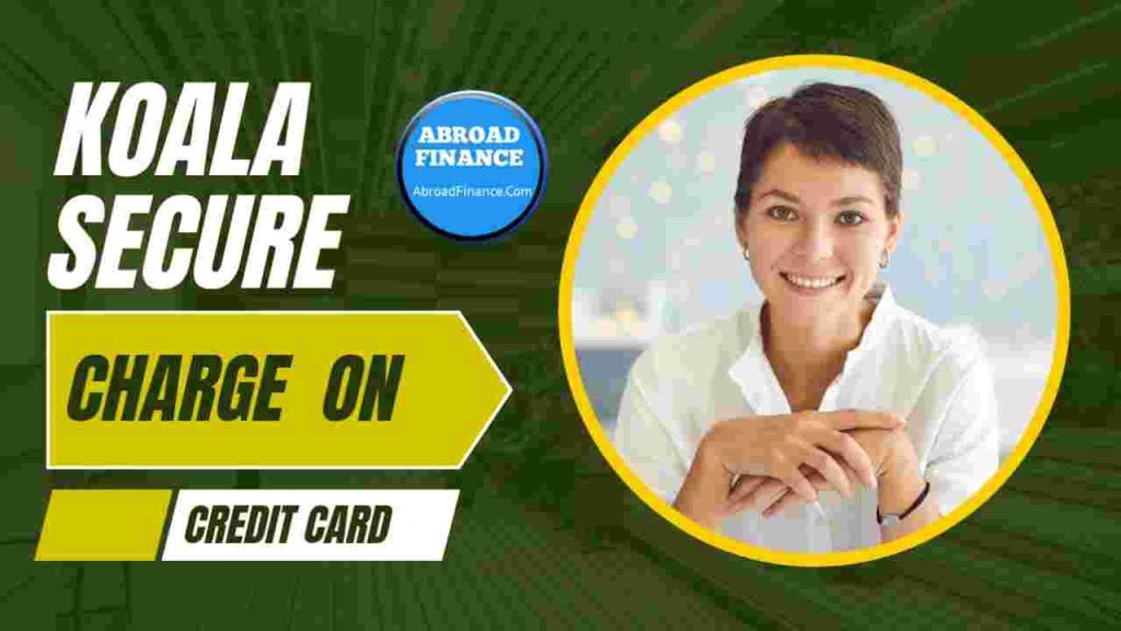 Koala Secure Charge on Credit Card – Complete Guide for 2025