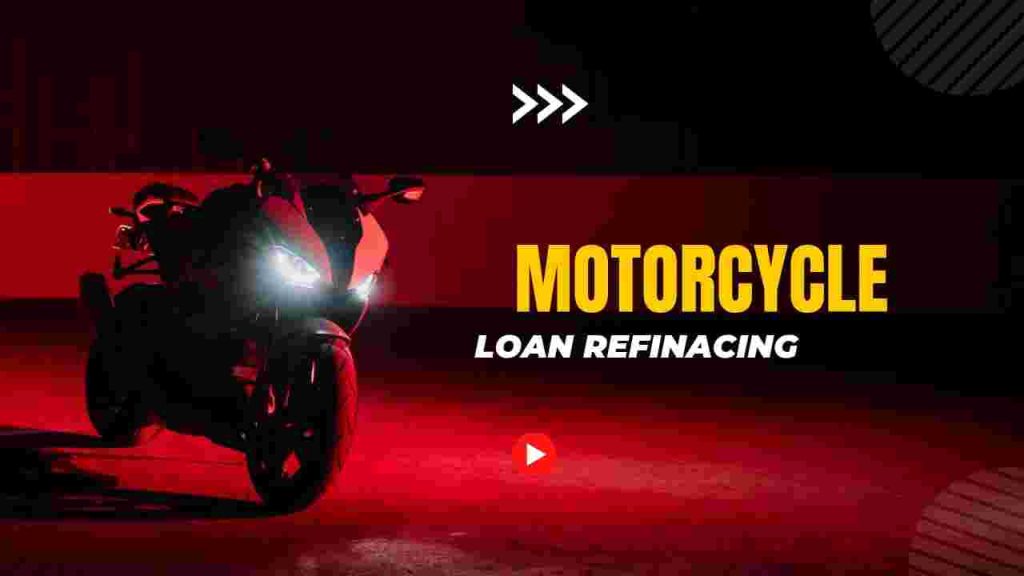 Motorcycle Loan Refinancing – Complete Guide 2025 (Save Money & Lower Rates)