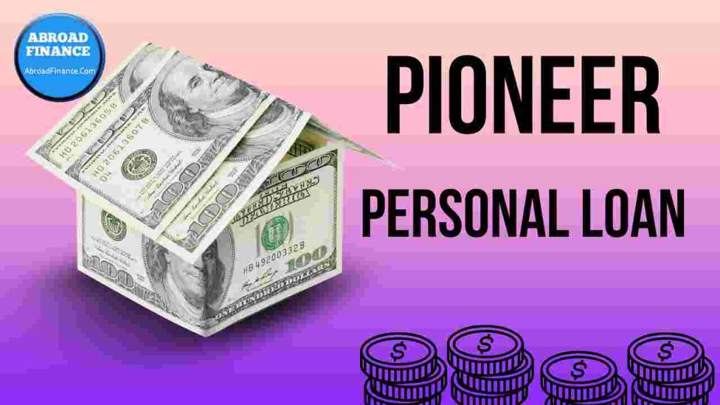 Pioneer Personal Loan – Complete Guide 2025 Excellent
