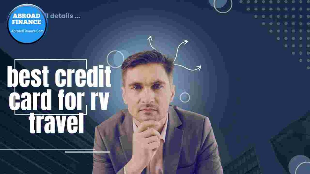 Best Credit Card for RV Travel – Complete Guide for 2025