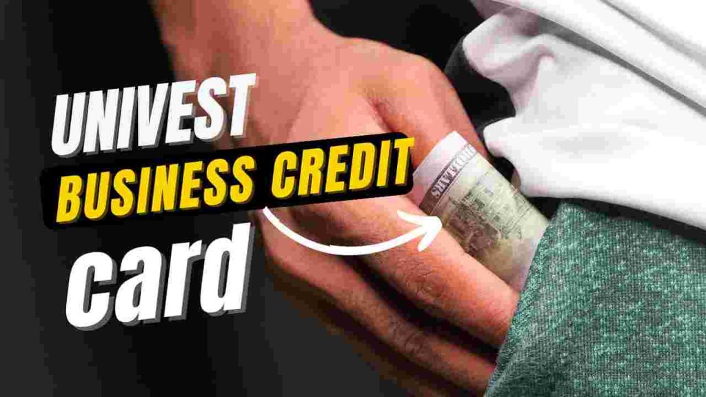 Univest Business Credit Card – Complete Guide for 2025