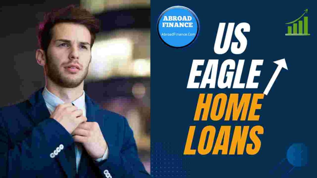 US Eagle Home Loans – Complete Guide for 2025